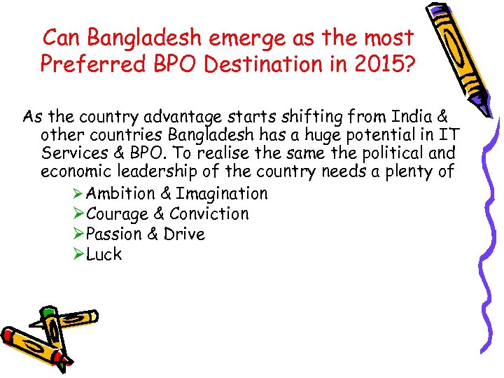 Can Bangladesh emerge as the most Preferred BPO Destination in 2015? As the country