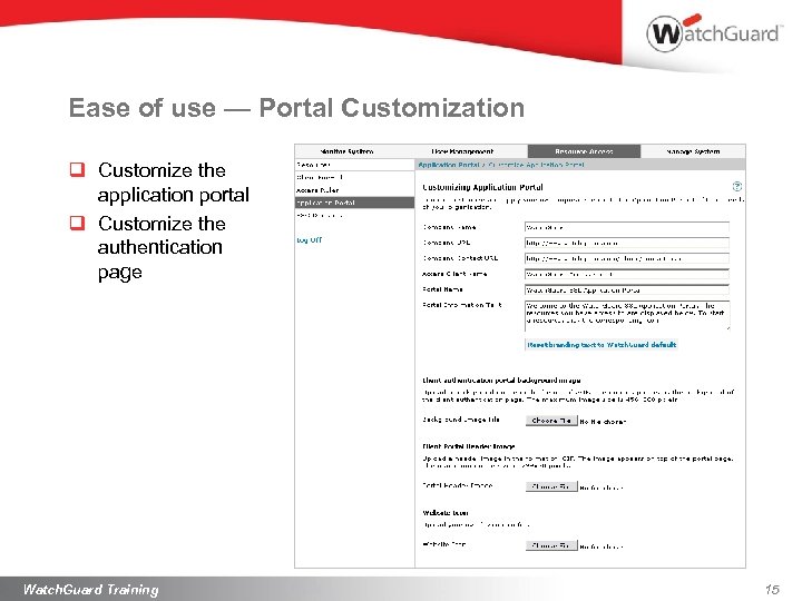 Ease of use — Portal Customization q Customize the application portal q Customize the