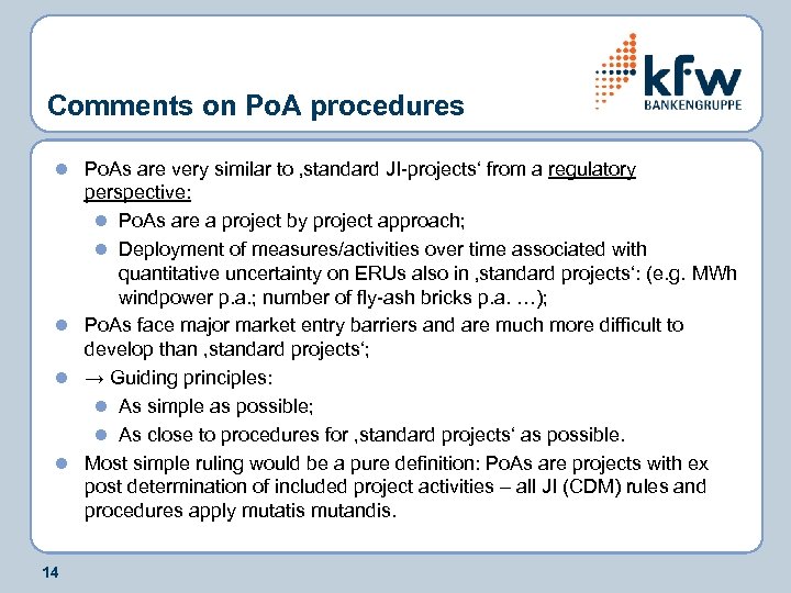 Comments on Po. A procedures l Po. As are very similar to ‚standard JI-projects‘