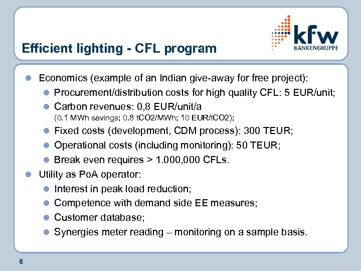 Efficient lighting - CFL program l Economics (example of an Indian give-away for free