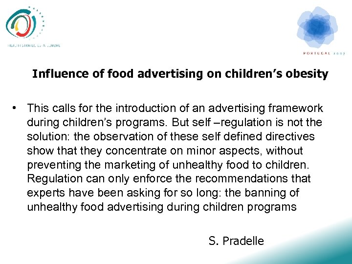  Influence of food advertising on children’s obesity • This calls for the introduction