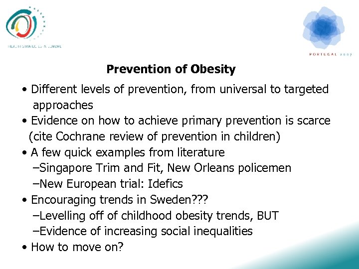 Prevention of Obesity • Different levels of prevention, from universal to targeted approaches •