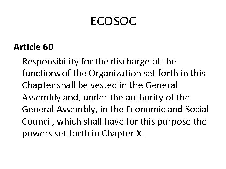 ECOSOC Article 60 Responsibility for the discharge of the functions of the Organization set