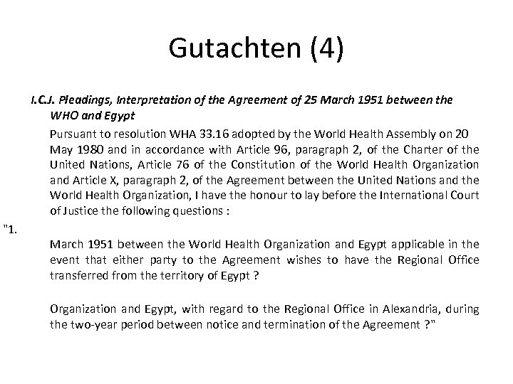 Gutachten (4) I. C. J. Pleadings, Interpretation of the Agreement of 25 March 1951