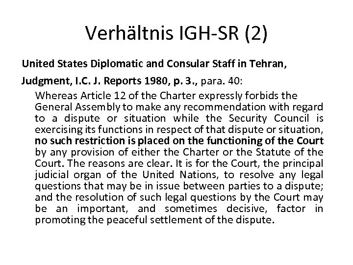 Verhältnis IGH-SR (2) United States Diplomatic and Consular Staff in Tehran, Judgment, I. C.