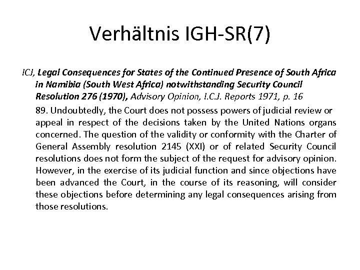 Verhältnis IGH-SR(7) ICJ, Legal Consequences for States of the Continued Presence of South Africa