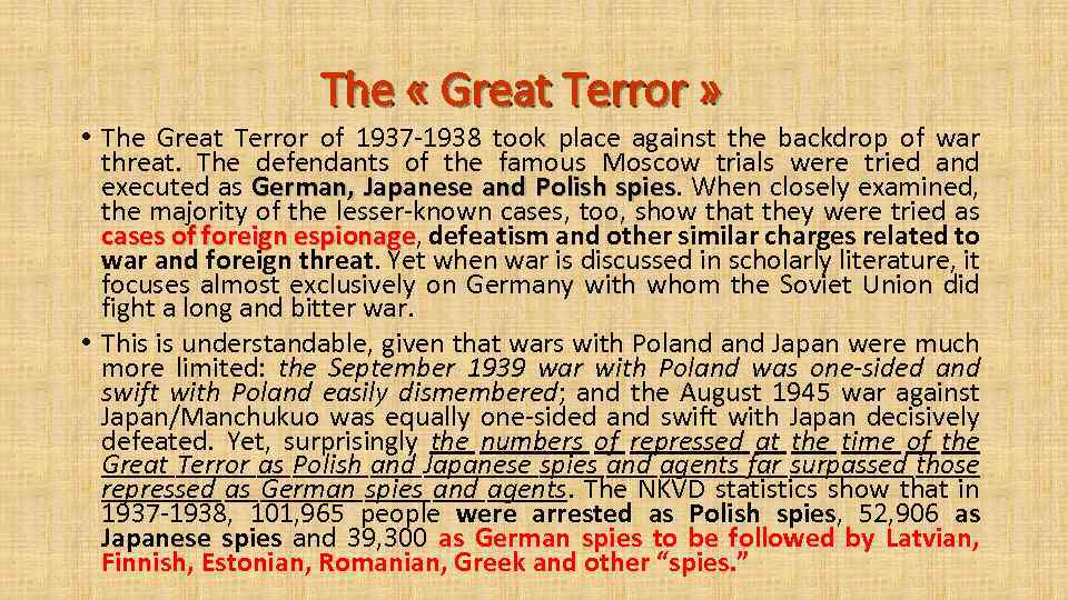 The « Great Terror » • The Great Terror of 1937 -1938 took place