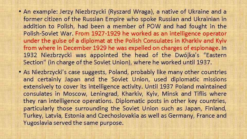  • An example: Jerzy Niezbrzycki (Ryszard Wraga), a native of Ukraine and a