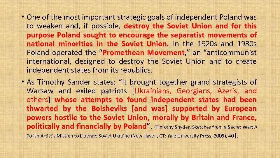  • One of the most important strategic goals of independent Poland was to