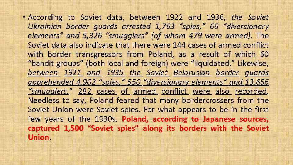  • According to Soviet data, between 1922 and 1936, the Soviet Ukrainian border