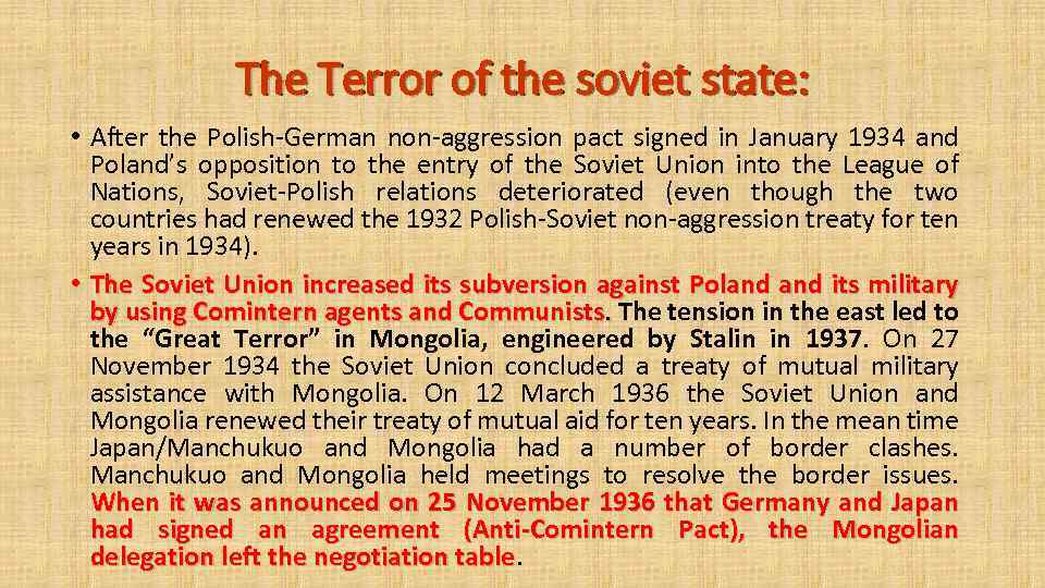The Terror of the soviet state: • After the Polish-German non-aggression pact signed in