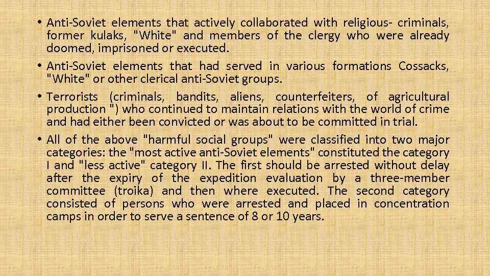  • Anti-Soviet elements that actively collaborated with religious- criminals, former kulaks, 