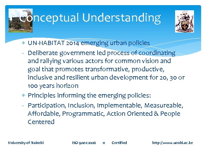 Conceptual Understanding UN-HABITAT 2014 emerging urban policies - Deliberate government led process of coordinating