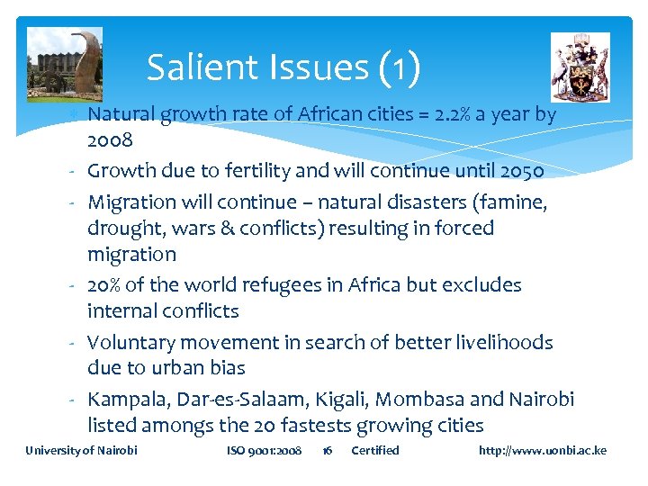 Salient Issues (1) Natural growth rate of African cities = 2. 2% a year