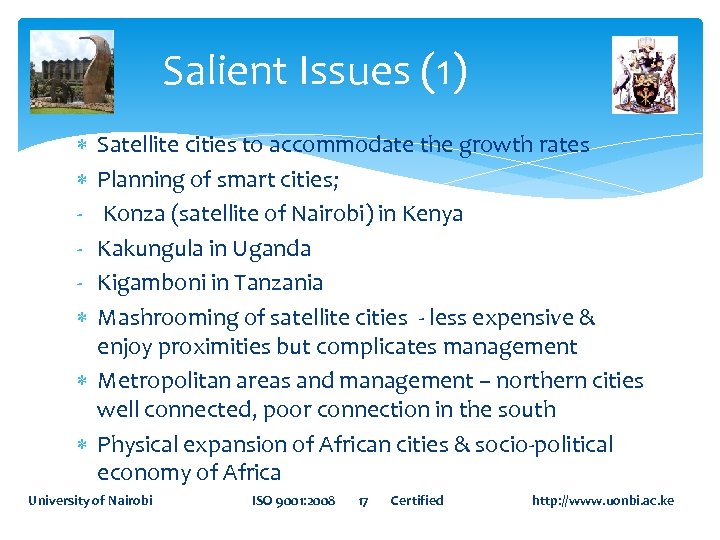 Salient Issues (1) Satellite cities to accommodate the growth rates Planning of smart cities;