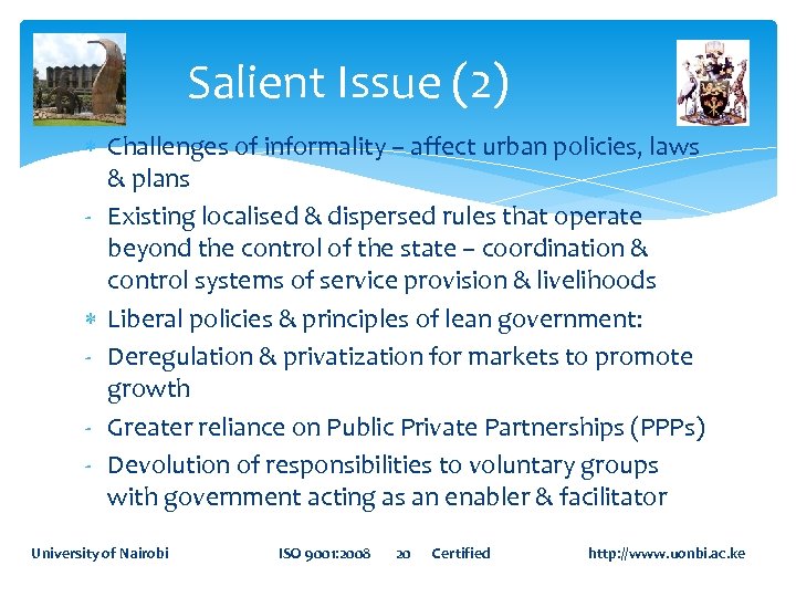 Salient Issue (2) Challenges of informality – affect urban policies, laws & plans -