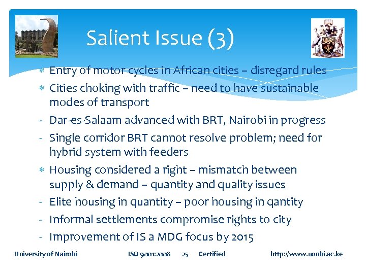 Salient Issue (3) Entry of motor cycles in African cities – disregard rules Cities
