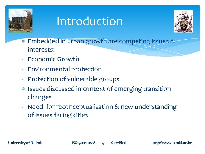 Introduction Embedded in urban growth are competing issues & interests: - Economic Growth -