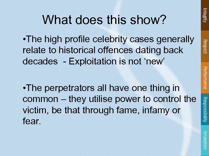 What does this show? • The high profile celebrity cases generally relate to historical