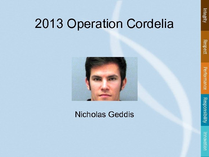 2013 Operation Cordelia Nicholas Geddis 