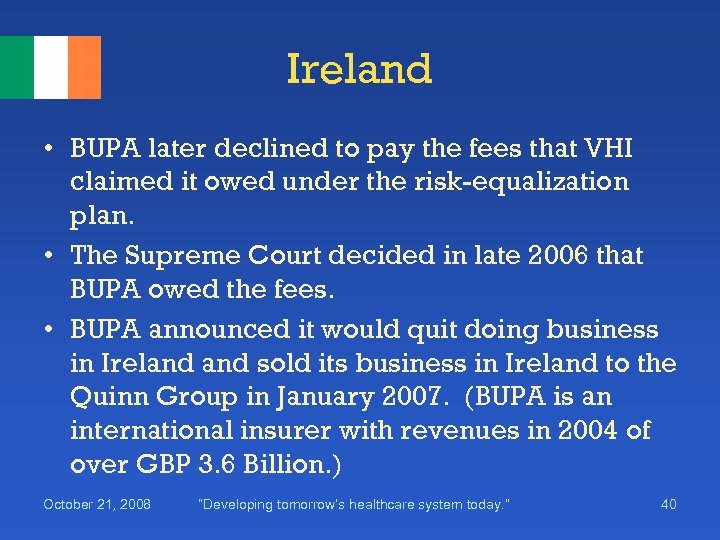 Ireland • BUPA later declined to pay the fees that VHI claimed it owed