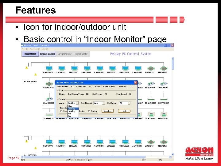 Features • Icon for indoor/outdoor unit • Basic control in “Indoor Monitor” page Page