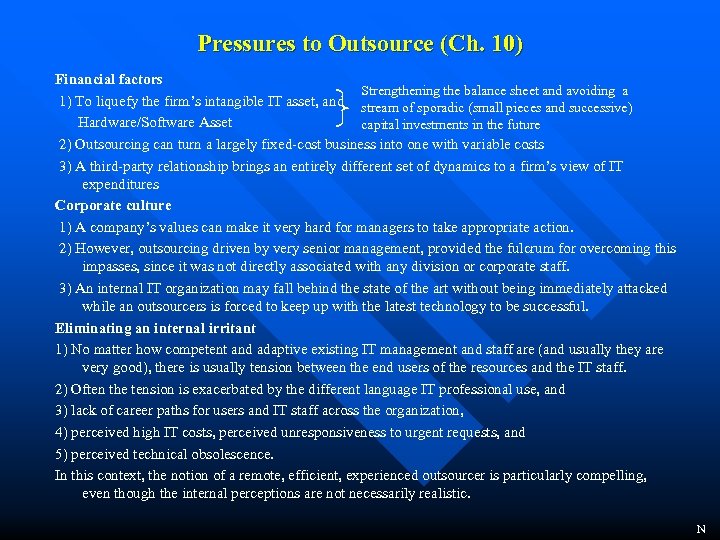 Pressures to Outsource (Ch. 10) Financial factors Strengthening the balance sheet and avoiding a