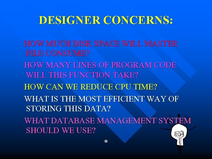 DESIGNER CONCERNS: HOW MUCH DISK SPACE WILL MASTER FILE CONSUME? HOW MANY LINES OF
