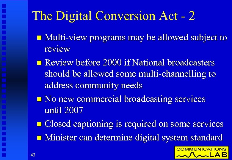 The Digital Conversion Act - 2 Multi-view programs may be allowed subject to review