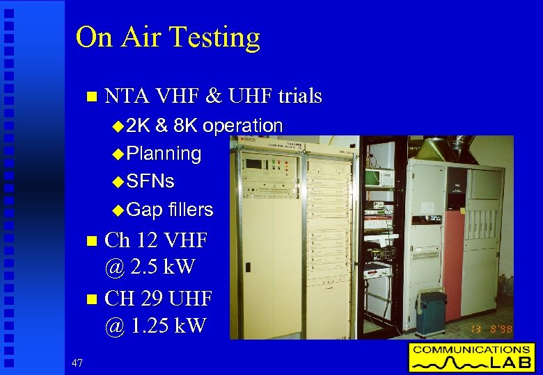 On Air Testing n NTA VHF & UHF trials u 2 K & 8