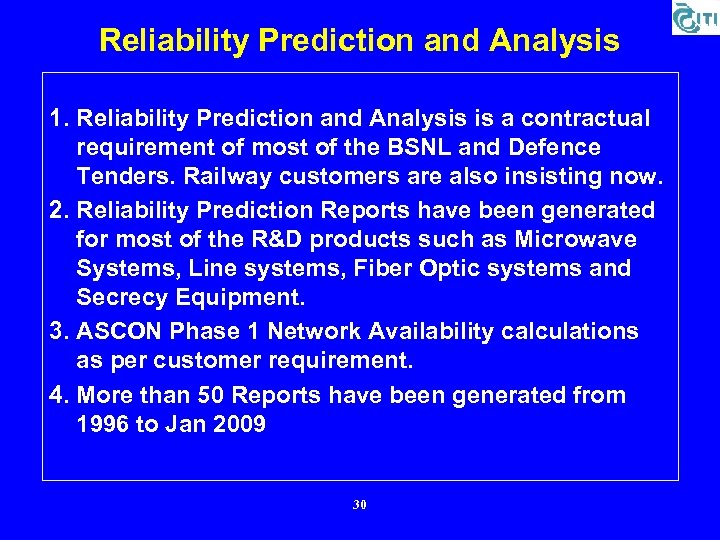 Reliability Prediction and Analysis 1. Reliability Prediction and Analysis is a contractual requirement of
