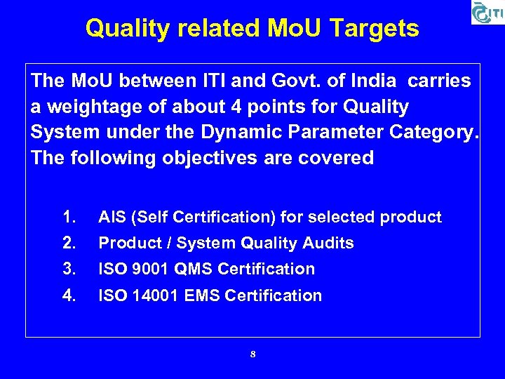 Quality related Mo. U Targets The Mo. U between ITI and Govt. of India