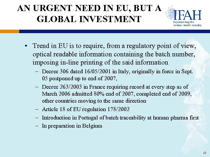 AN URGENT NEED IN EU, BUT A GLOBAL INVESTMENT • Trend in EU is