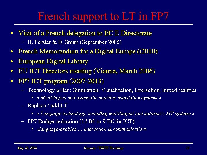 French support to LT in FP 7 • Visit of a French delegation to