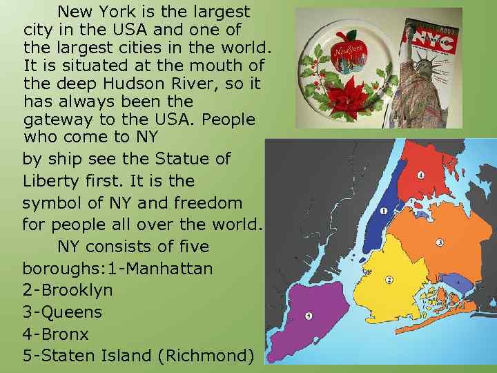 New York is the largest city in the USA and one of the largest