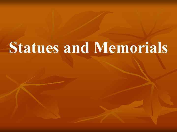 Statues and Memorials 