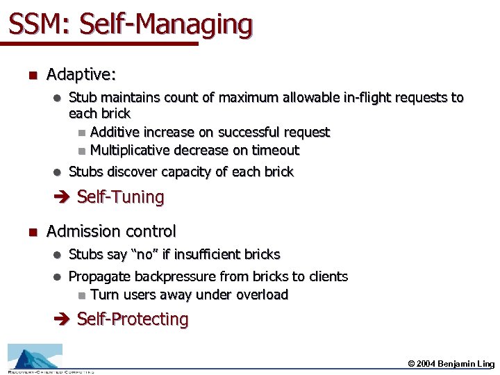 SSM: Self-Managing n Adaptive: l Stub maintains count of maximum allowable in-flight requests to