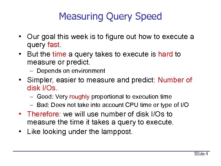Measuring Query Speed • Our goal this week is to figure out how to
