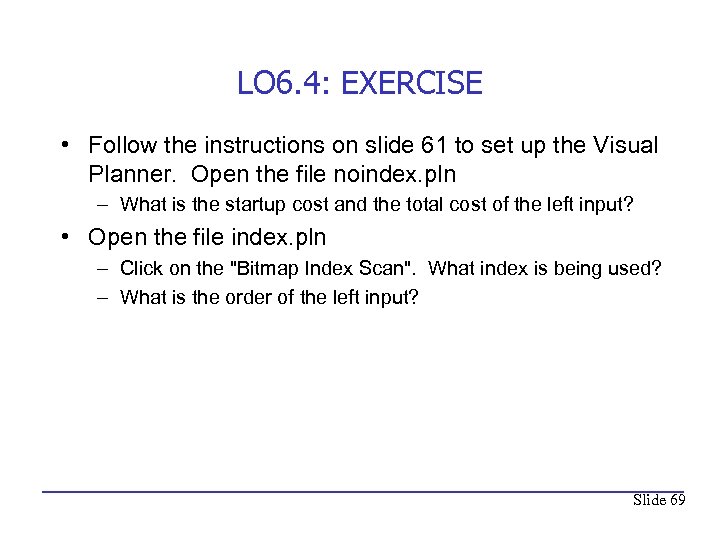 LO 6. 4: EXERCISE • Follow the instructions on slide 61 to set up