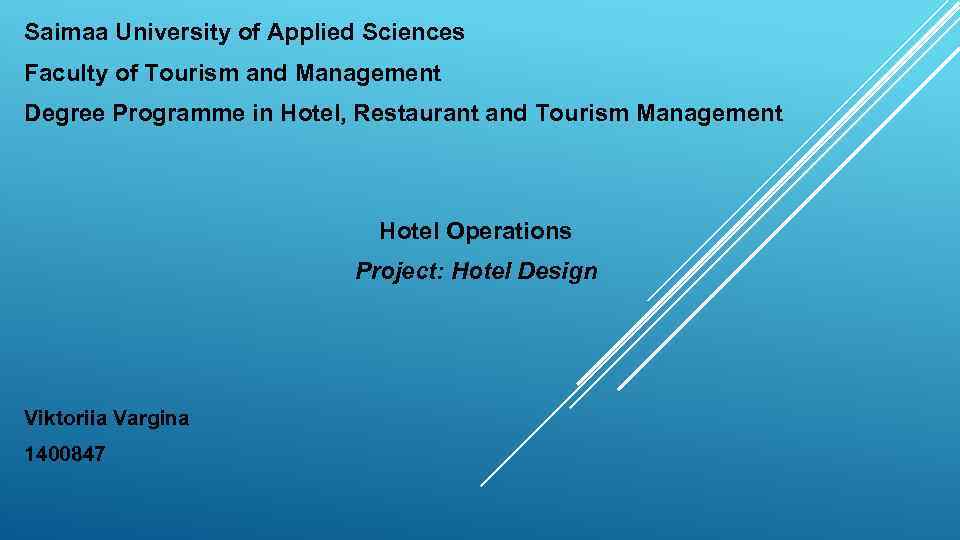 Saimaa University of Applied Sciences Faculty of Tourism and Management Degree Programme in Hotel,
