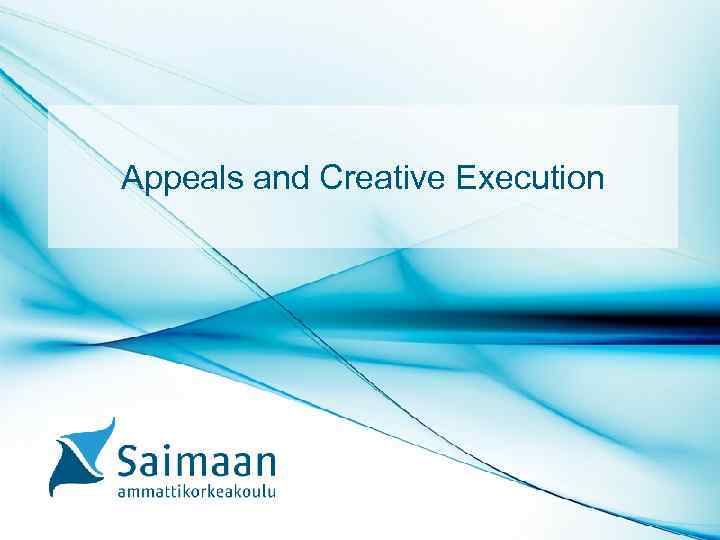 Appeals and Creative Execution 