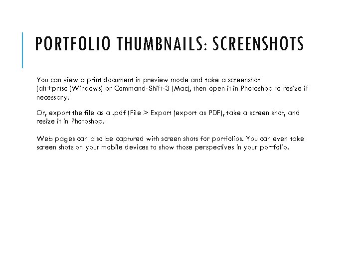 PORTFOLIO THUMBNAILS: SCREENSHOTS You can view a print document in preview mode and take
