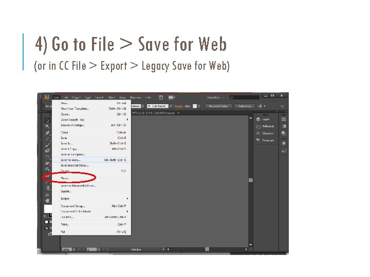 4) Go to File > Save for Web (or in CC File > Export