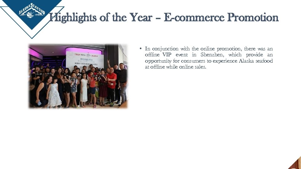 Highlights of the Year – E-commerce Promotion • In conjunction with the online promotion,