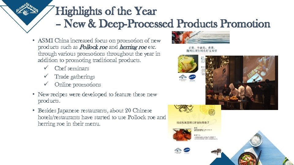 Highlights of the Year – New & Deep-Processed Products Promotion • ASMI China increased