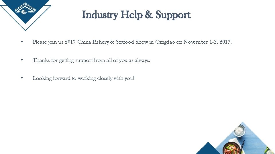 Industry Help & Support • Please join us 2017 China Fishery & Seafood Show