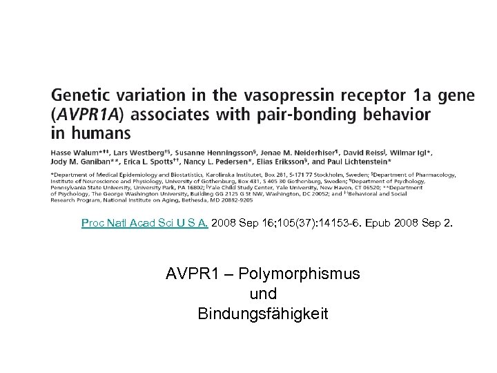 Proc Natl Acad Sci U S A. 2008 Sep 16; 105(37): 14153 -6. Epub