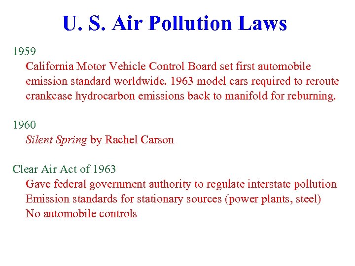 U. S. Air Pollution Laws 1959 California Motor Vehicle Control Board set first automobile