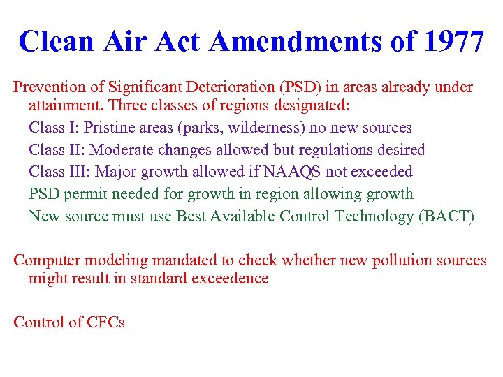 Clean Air Act Amendments of 1977 Prevention of Significant Deterioration (PSD) in areas already