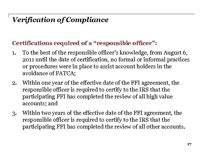 Verification of Compliance Certifications required of a “responsible officer”: 1. To the best of